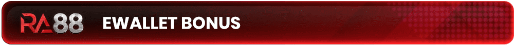 E-Wallet Bonus